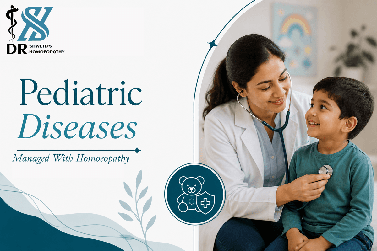 Pediatric Diseases — Managed With Homoeopathy