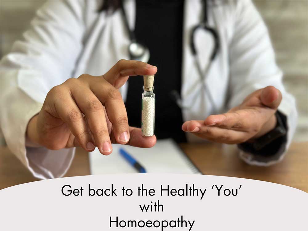 Get Back To The Healthy You With Homoeopathy